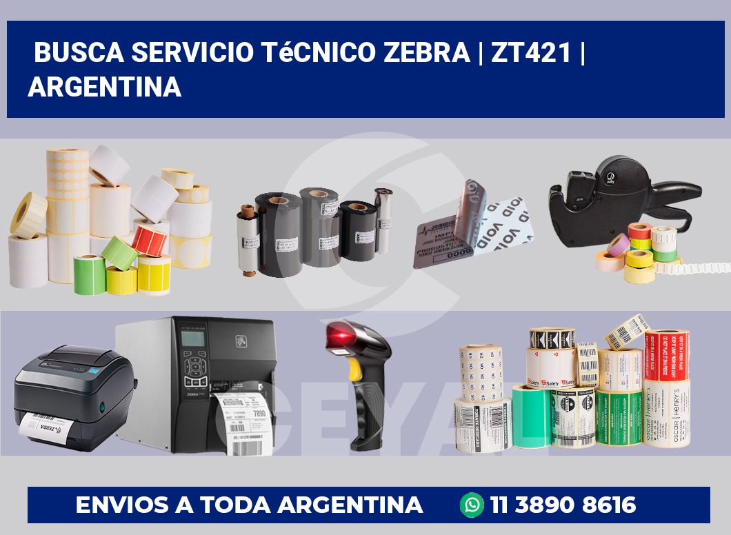 Busca servicio técnico Zebra | ZT421 | Argentina