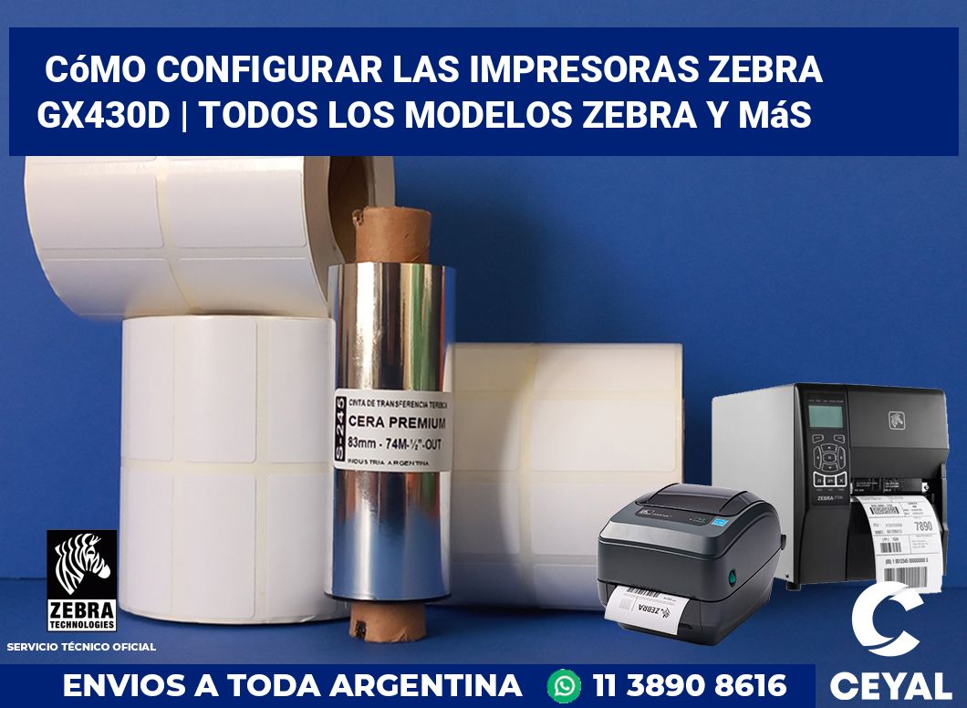 Cómo configurar las impresoras Zebra GX430d | Todos los modelos Zebra y más