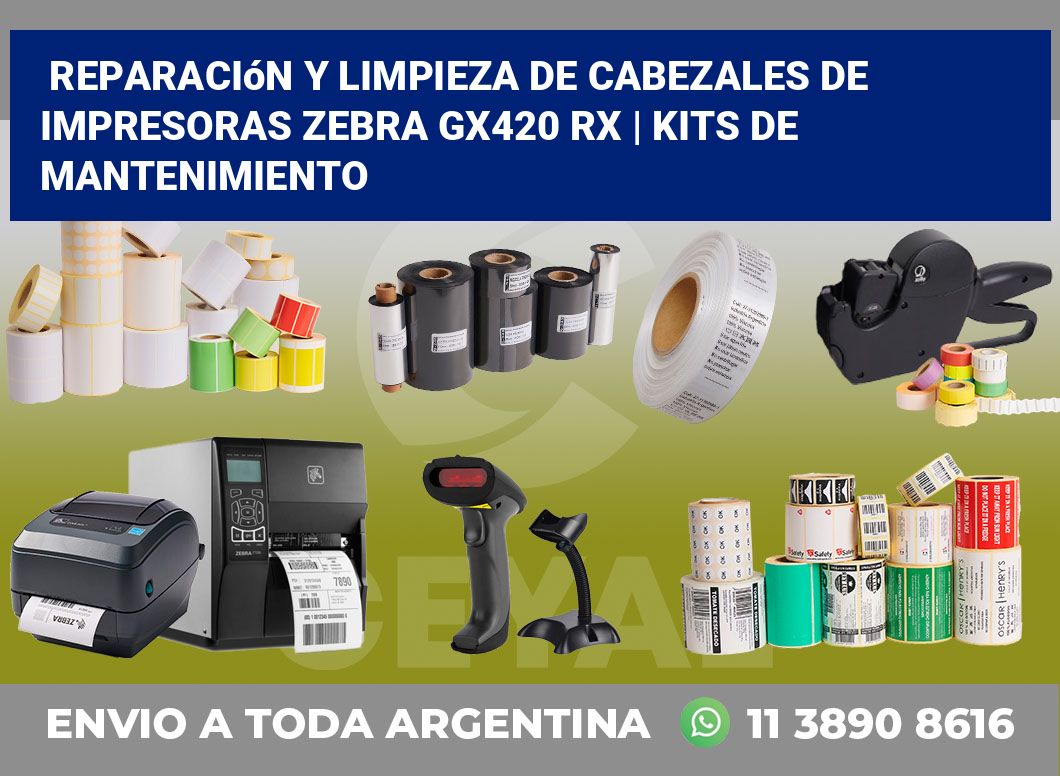 Reparación y limpieza de cabezales de impresoras Zebra GX420 RX | Kits de mantenimiento