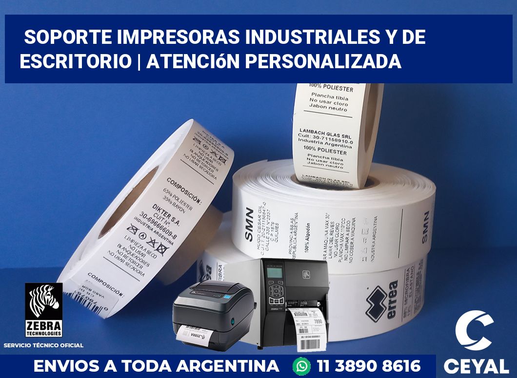 Soporte impresoras industriales y de escritorio | Atención personalizada