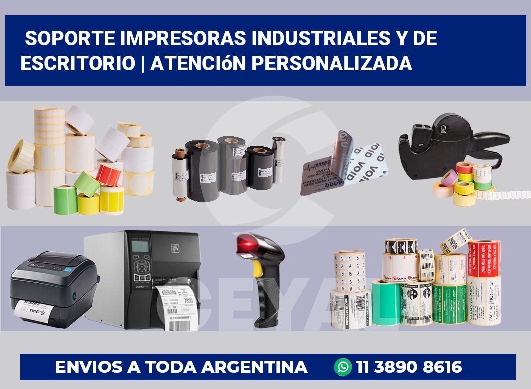 Soporte impresoras industriales y de escritorio | Atención personalizada