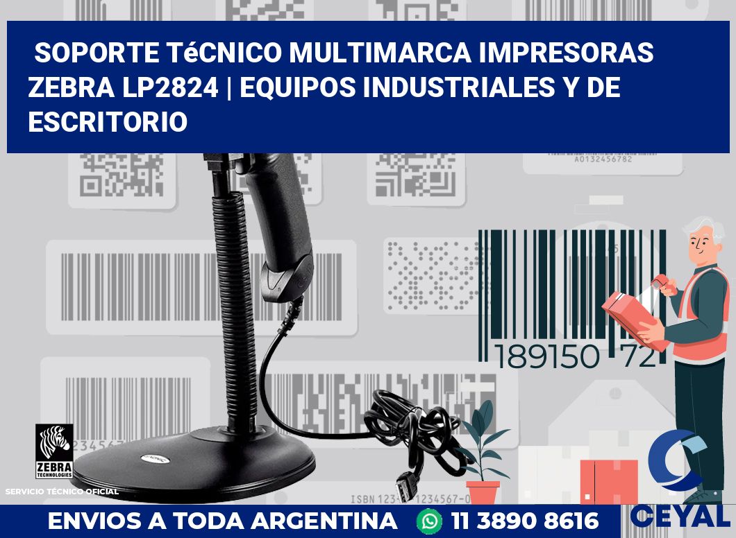 Soporte técnico multimarca impresoras Zebra LP2824 | Equipos industriales y de escritorio