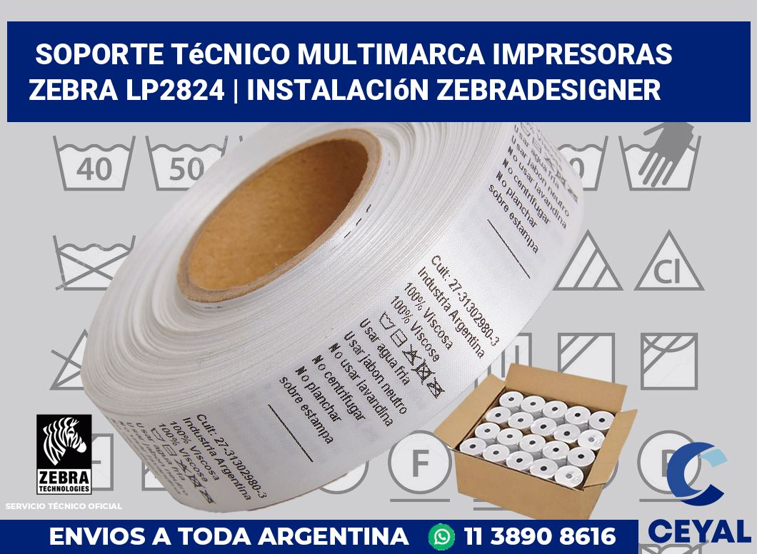 Soporte técnico multimarca impresoras Zebra LP2824 | Instalación ZebraDesigner