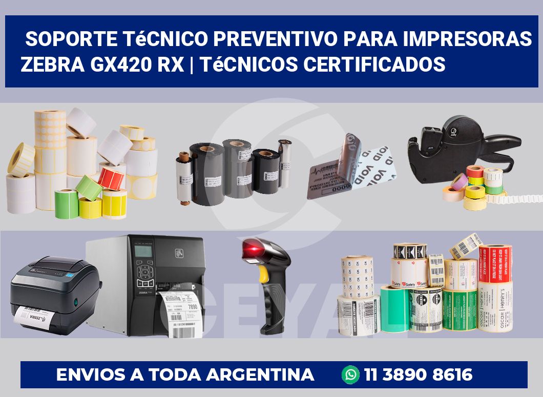 Soporte técnico preventivo para impresoras Zebra GX420 RX | Técnicos certificados