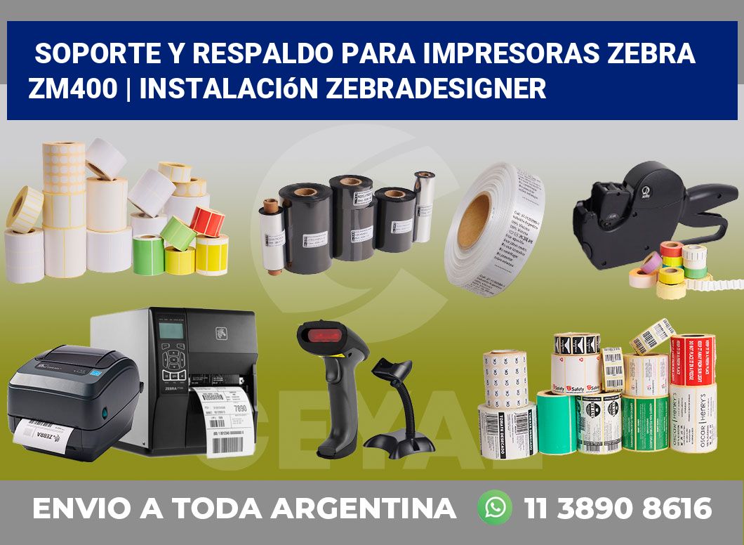 Soporte y respaldo para impresoras Zebra ZM400 | Instalación ZebraDesigner