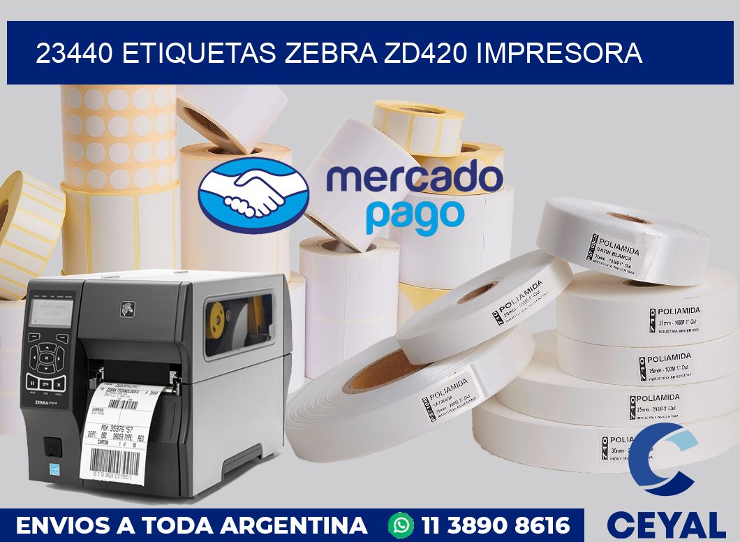 23440 etiquetas Zebra zd420 impresora