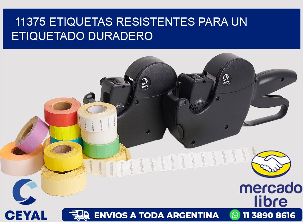 11375 ETIQUETAS RESISTENTES PARA UN ETIQUETADO DURADERO