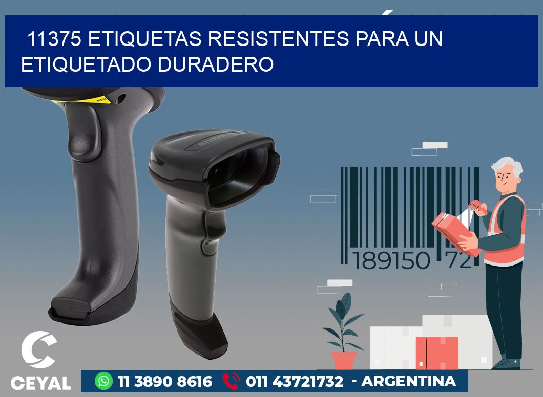 11375 ETIQUETAS RESISTENTES PARA UN ETIQUETADO DURADERO
