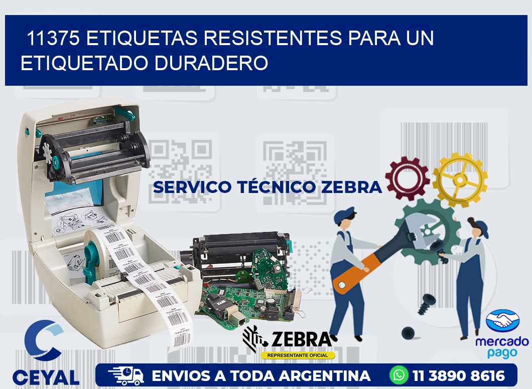 11375 ETIQUETAS RESISTENTES PARA UN ETIQUETADO DURADERO