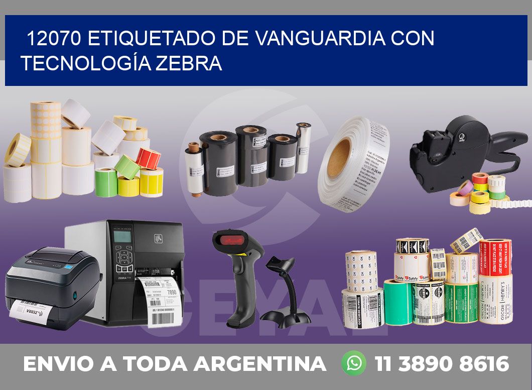 12070 ETIQUETADO DE VANGUARDIA CON TECNOLOGÍA ZEBRA
