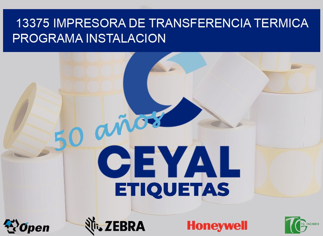 13375 IMPRESORA DE TRANSFERENCIA TERMICA PROGRAMA INSTALACION