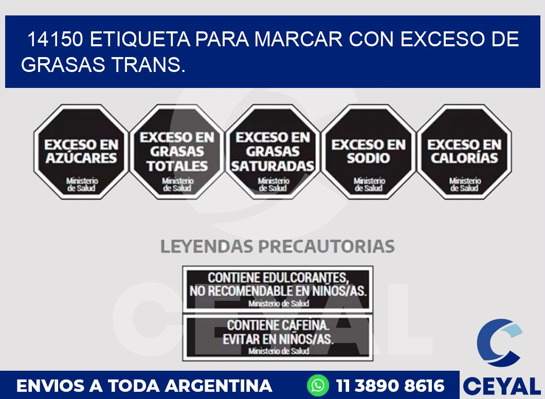 14150 ETIQUETA PARA MARCAR CON EXCESO DE GRASAS TRANS.