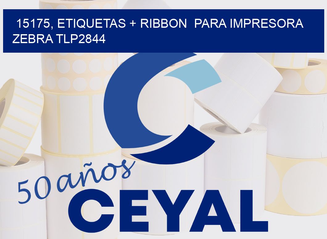 15175, etiquetas + ribbon para impresora zebra TLP2844