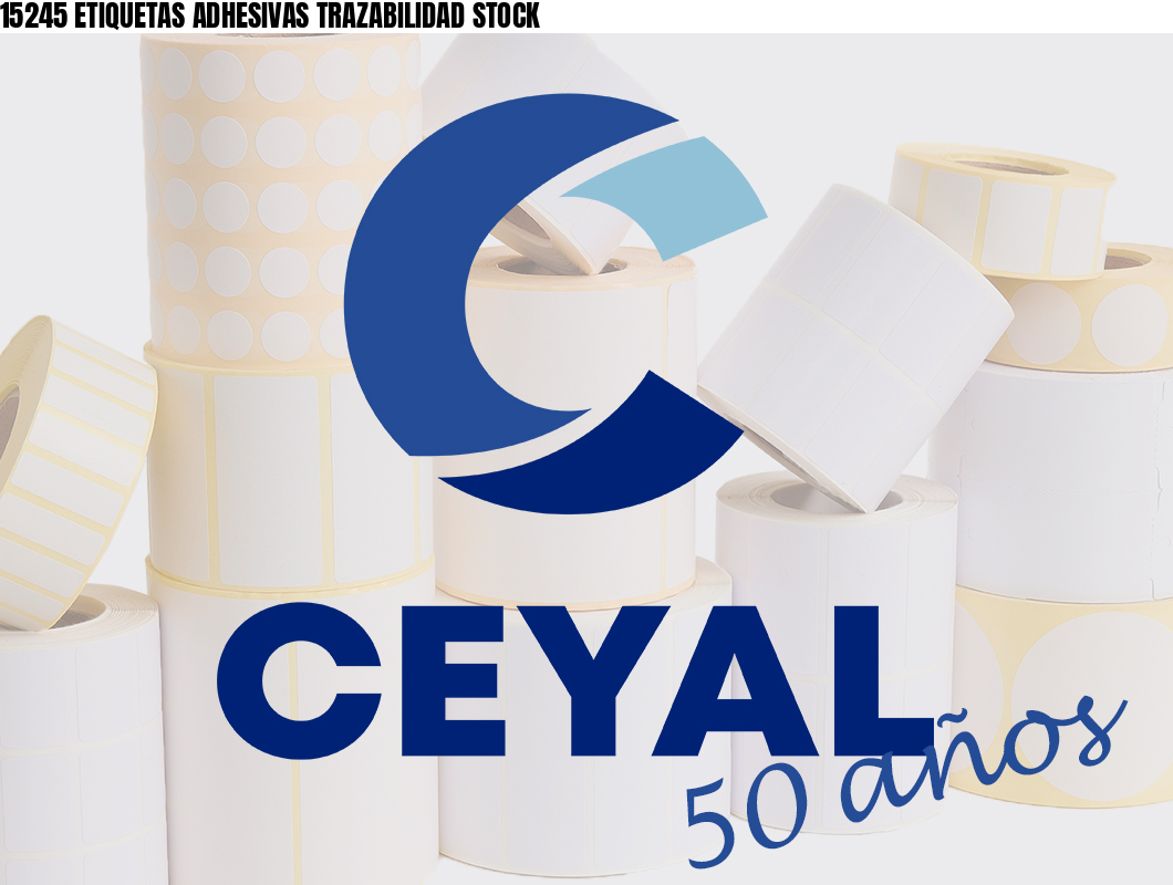 15245 ETIQUETAS ADHESIVAS TRAZABILIDAD STOCK