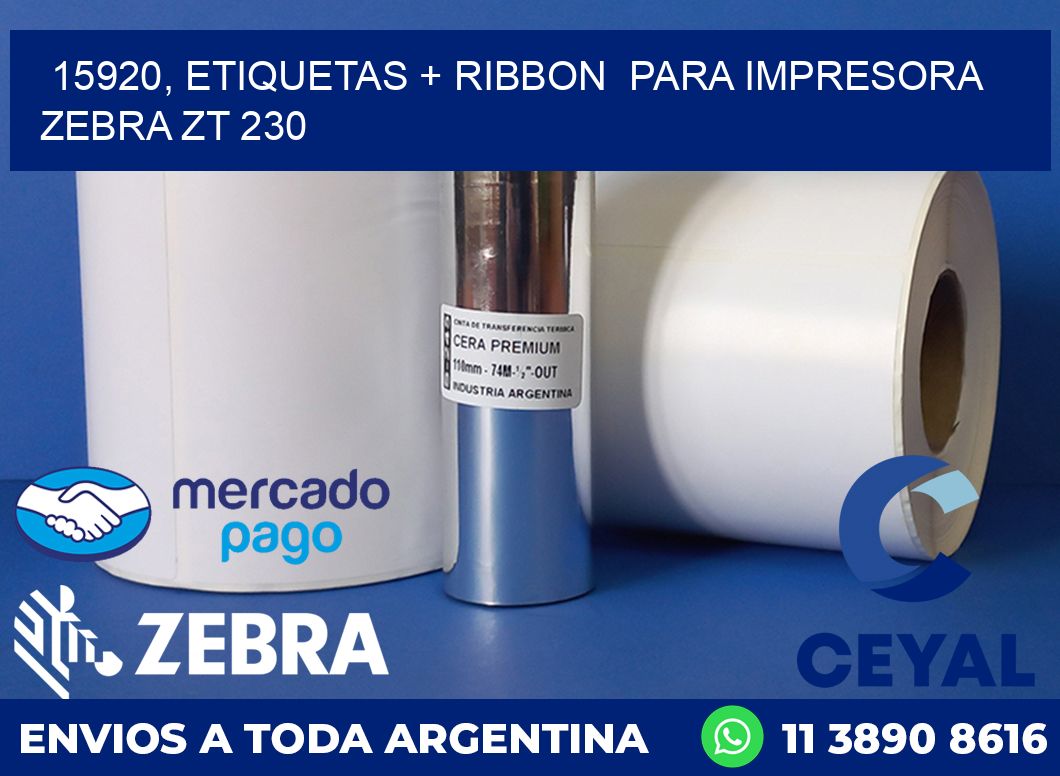 15920, etiquetas + ribbon para impresora zebra ZT 230