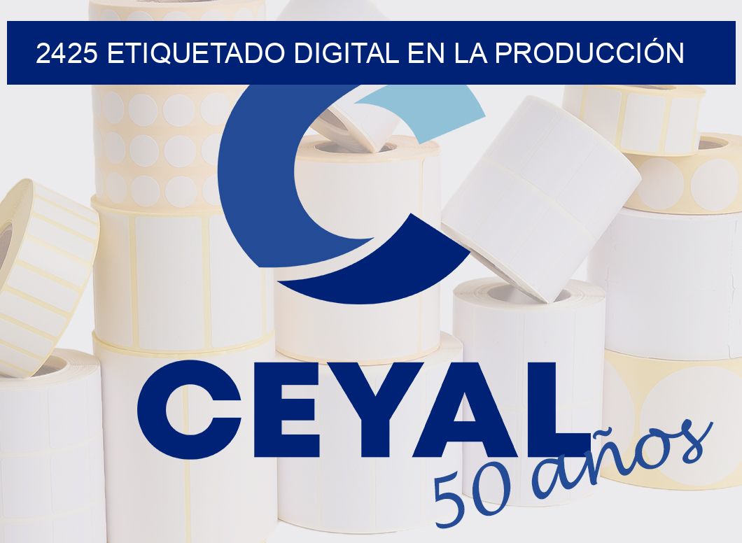 2425 ETIQUETADO DIGITAL EN LA PRODUCCIÓN