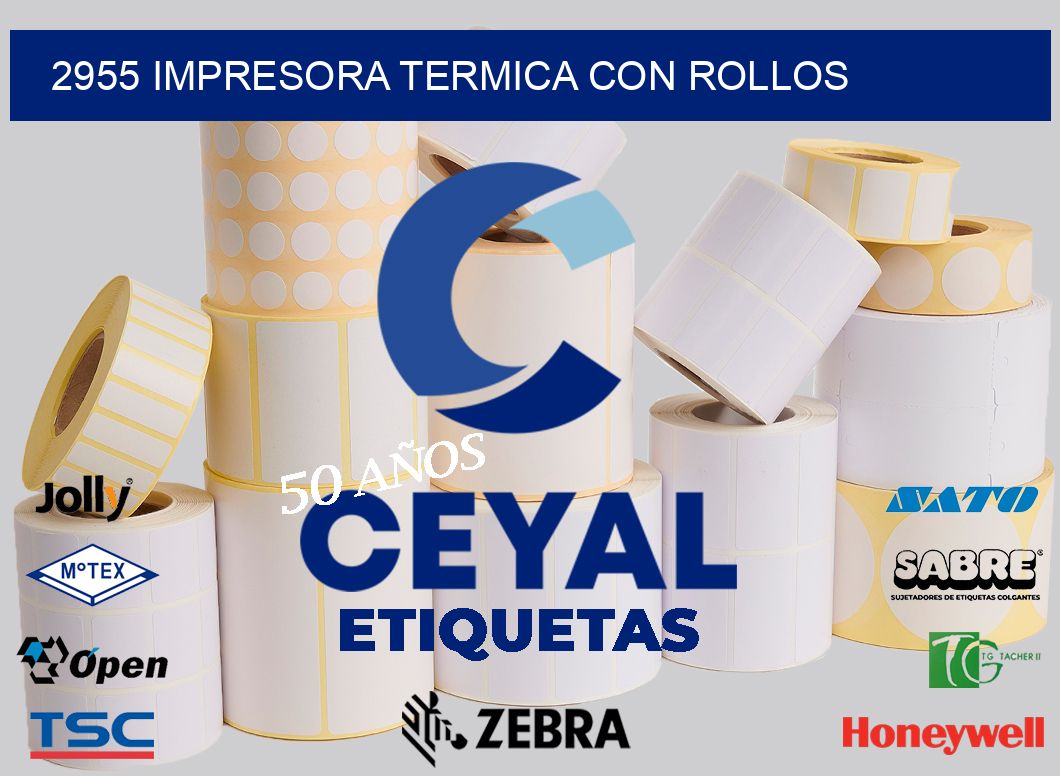 2955 IMPRESORA TERMICA CON ROLLOS