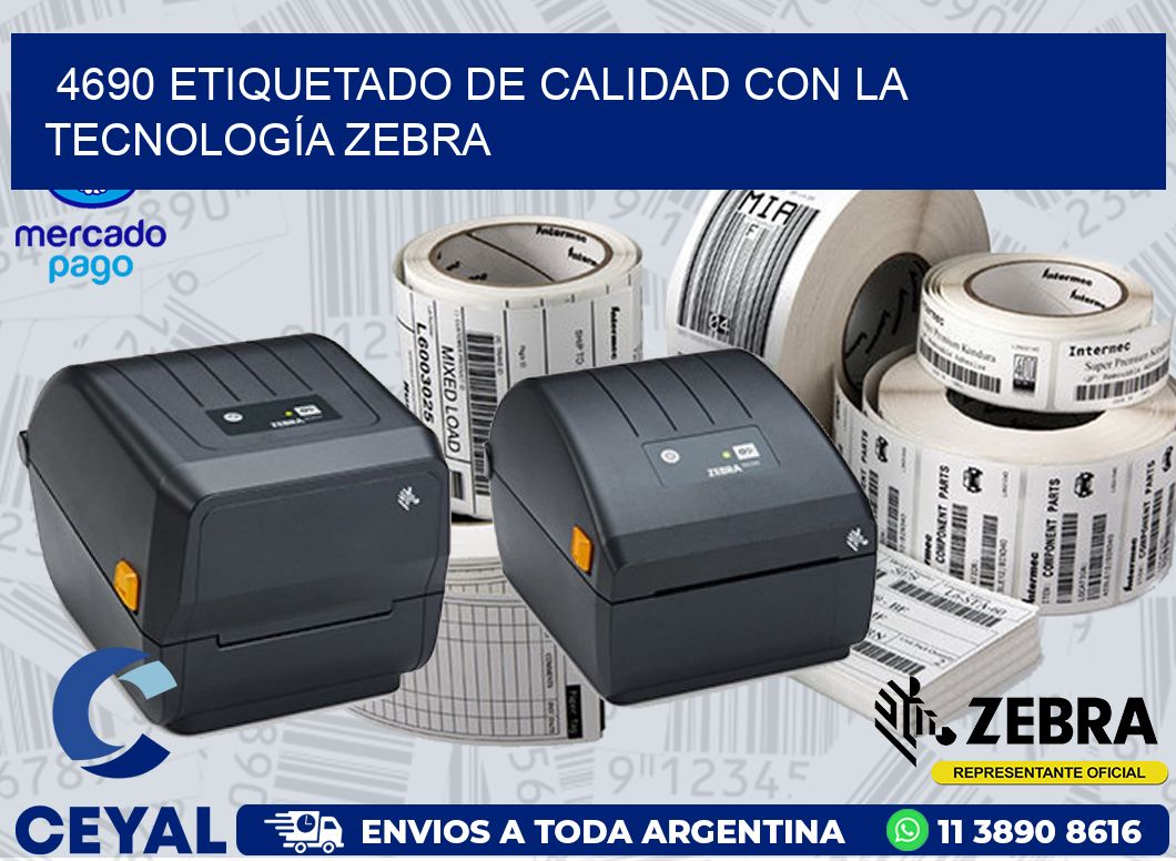 4690 ETIQUETADO DE CALIDAD CON LA TECNOLOGÍA ZEBRA