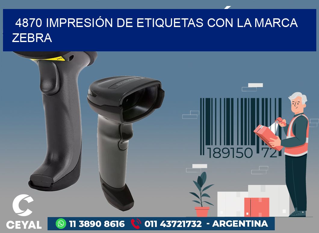 4870 IMPRESIÓN DE ETIQUETAS CON LA MARCA ZEBRA