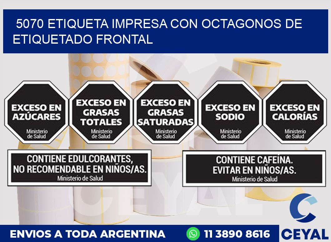 5070 ETIQUETA IMPRESA CON OCTAGONOS DE ETIQUETADO FRONTAL