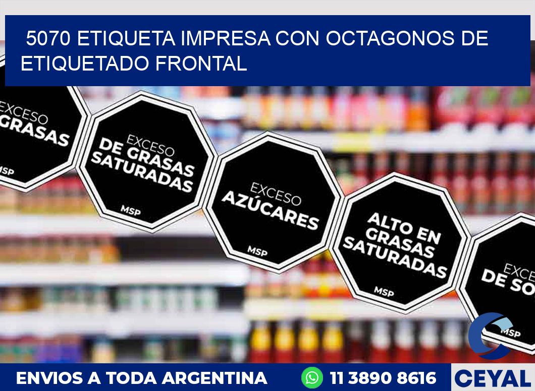 5070 ETIQUETA IMPRESA CON OCTAGONOS DE ETIQUETADO FRONTAL