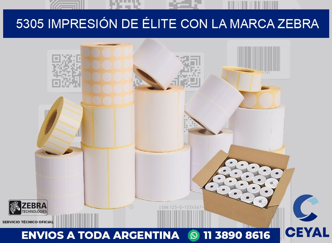 5305 IMPRESIÓN DE ÉLITE CON LA MARCA ZEBRA