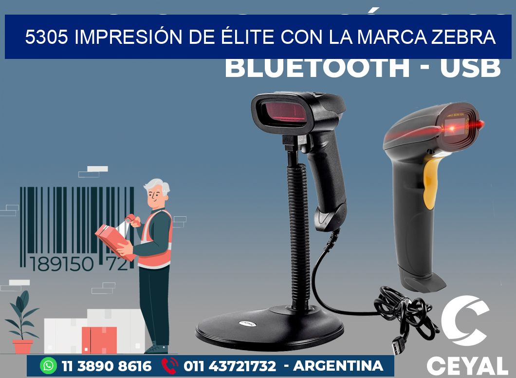 5305 IMPRESIÓN DE ÉLITE CON LA MARCA ZEBRA