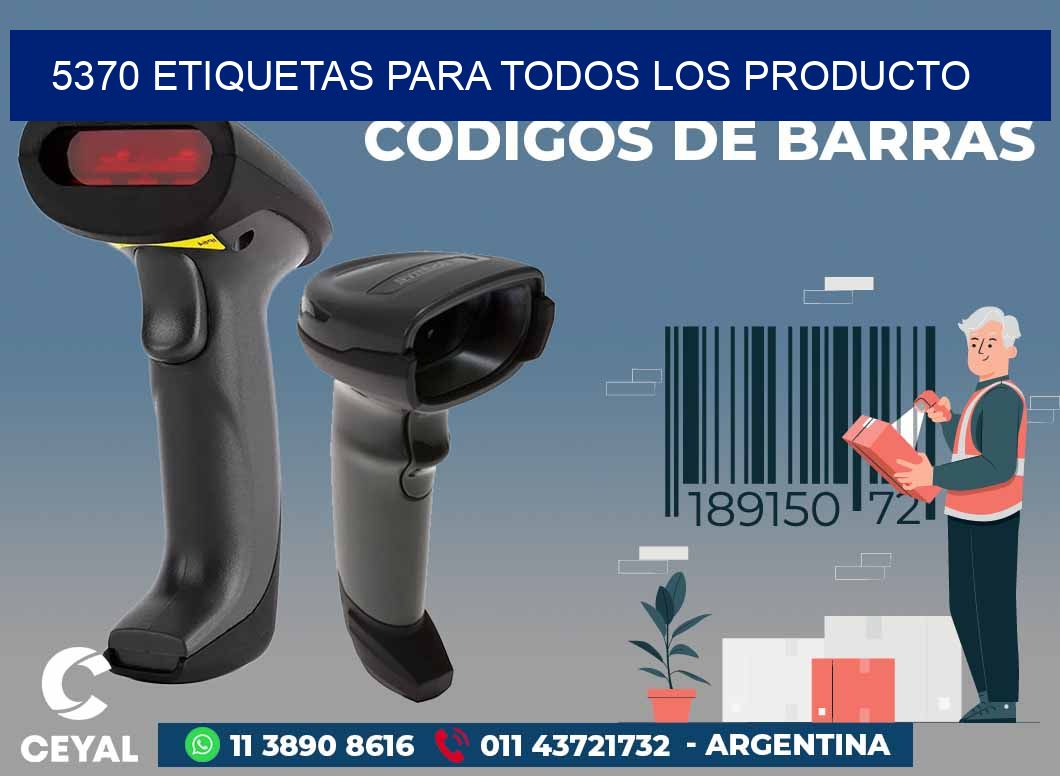5370 ETIQUETAS PARA TODOS LOS PRODUCTO