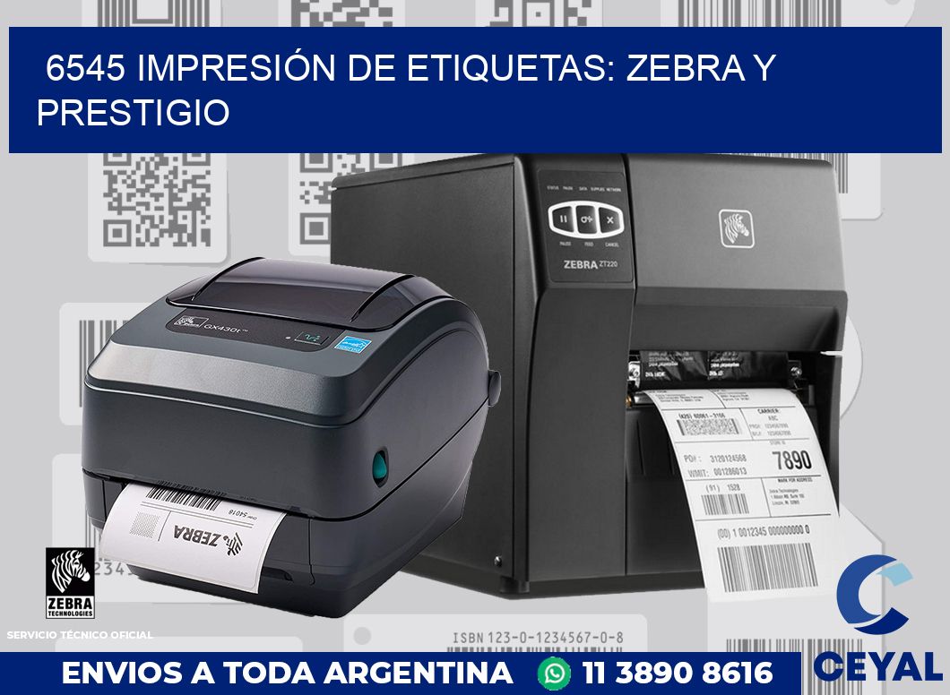 6545 IMPRESIÓN DE ETIQUETAS: ZEBRA Y PRESTIGIO