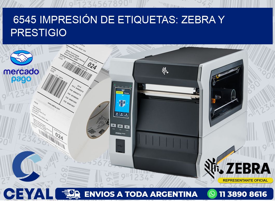 6545 IMPRESIÓN DE ETIQUETAS: ZEBRA Y PRESTIGIO