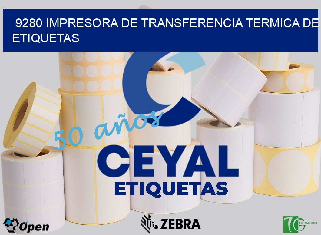 9280 IMPRESORA DE TRANSFERENCIA TERMICA DE ETIQUETAS