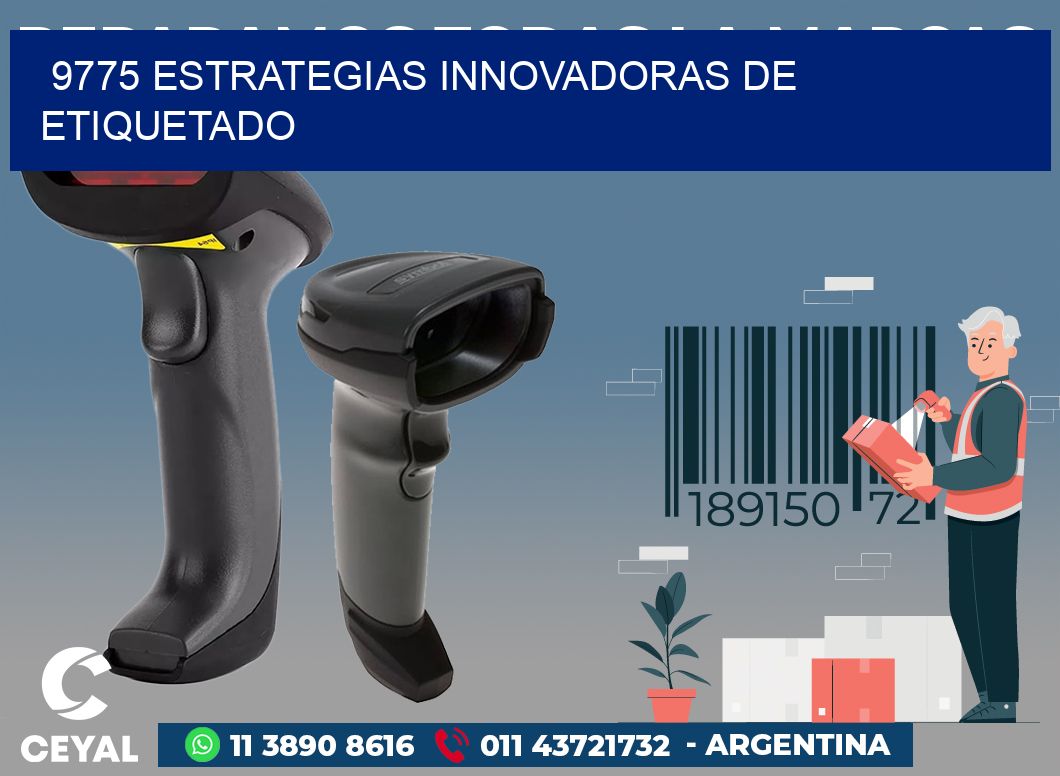 9775 ESTRATEGIAS INNOVADORAS DE ETIQUETADO