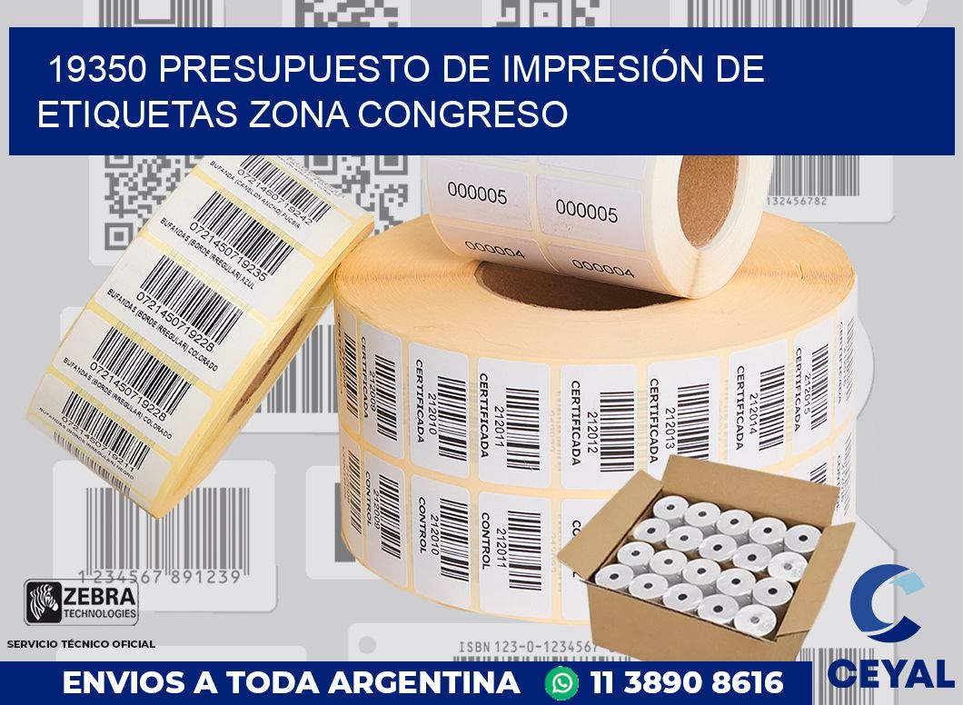19350 PRESUPUESTO DE IMPRESIÓN DE ETIQUETAS ZONA CONGRESO