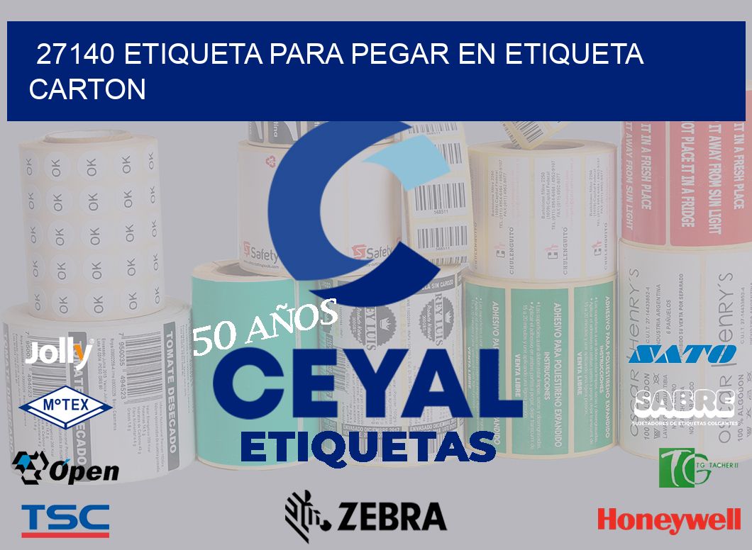 27140 ETIQUETA PARA PEGAR EN ETIQUETA CARTON