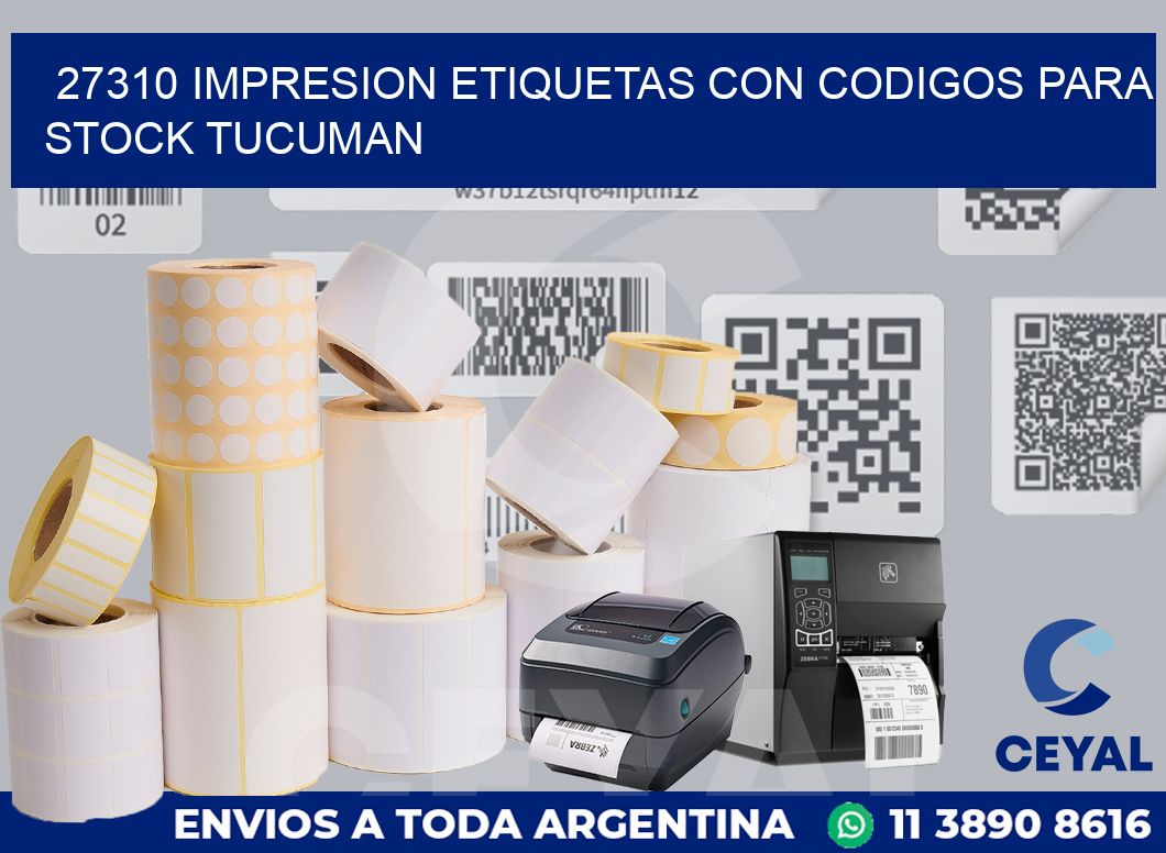 27310 IMPRESION ETIQUETAS CON CODIGOS PARA STOCK TUCUMAN