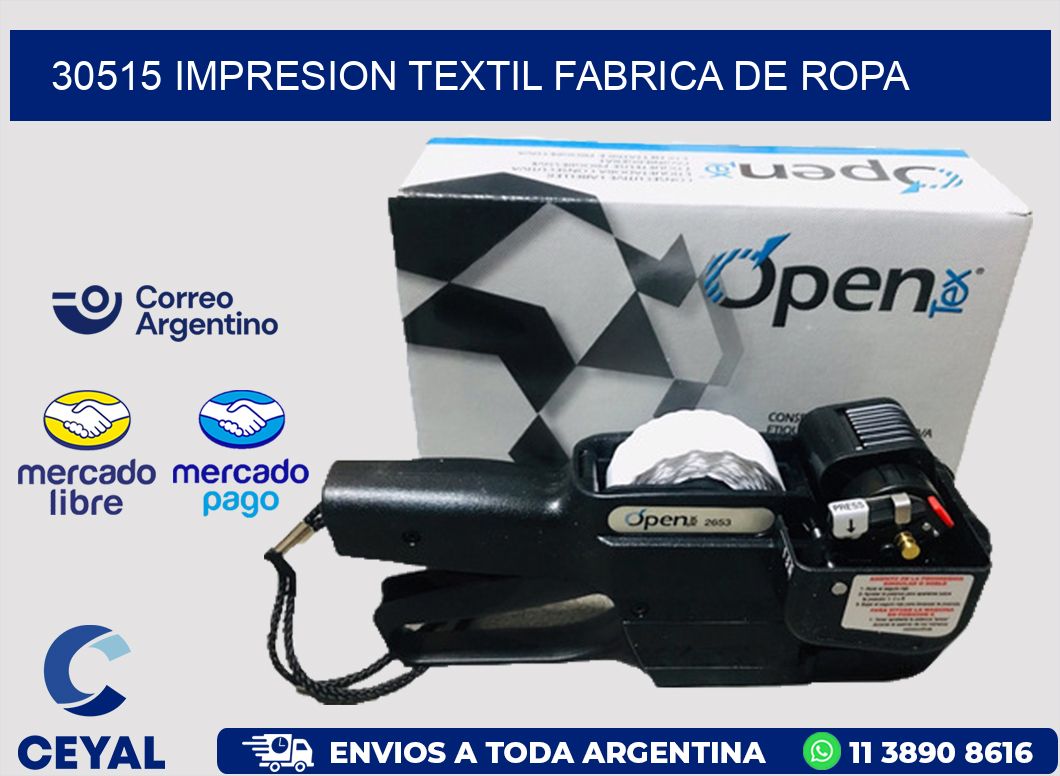 30515 IMPRESION TEXTIL FABRICA DE ROPA