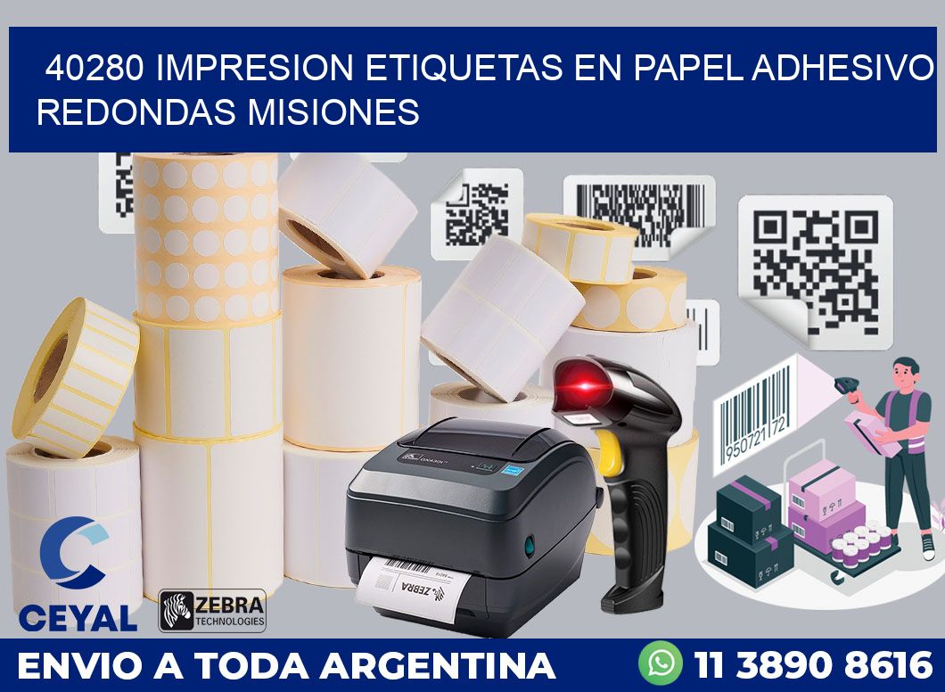 40280 IMPRESION ETIQUETAS EN PAPEL ADHESIVO REDONDAS MISIONES