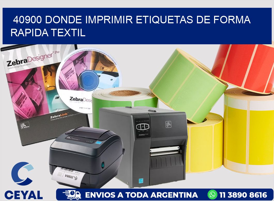 40900 DONDE IMPRIMIR ETIQUETAS DE FORMA RAPIDA TEXTIL