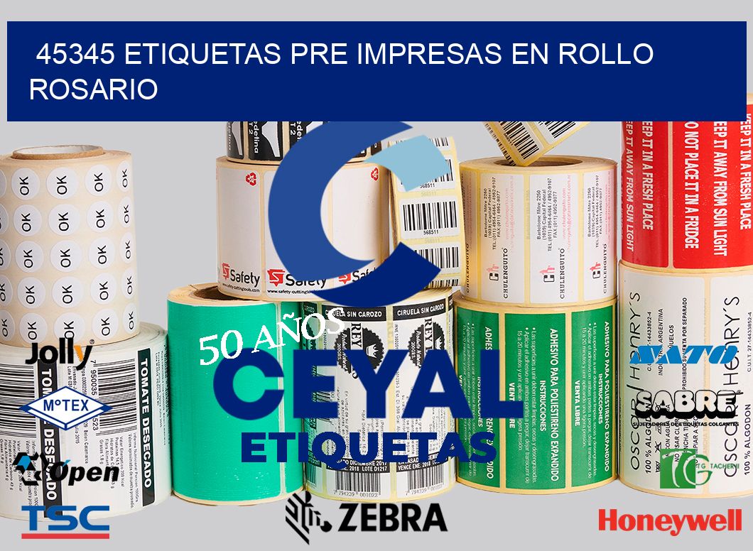 45345 ETIQUETAS PRE IMPRESAS EN ROLLO ROSARIO