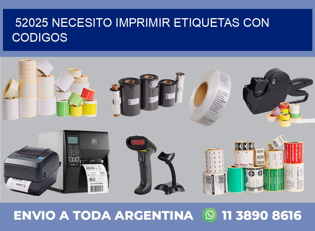 52025 NECESITO IMPRIMIR ETIQUETAS CON CODIGOS