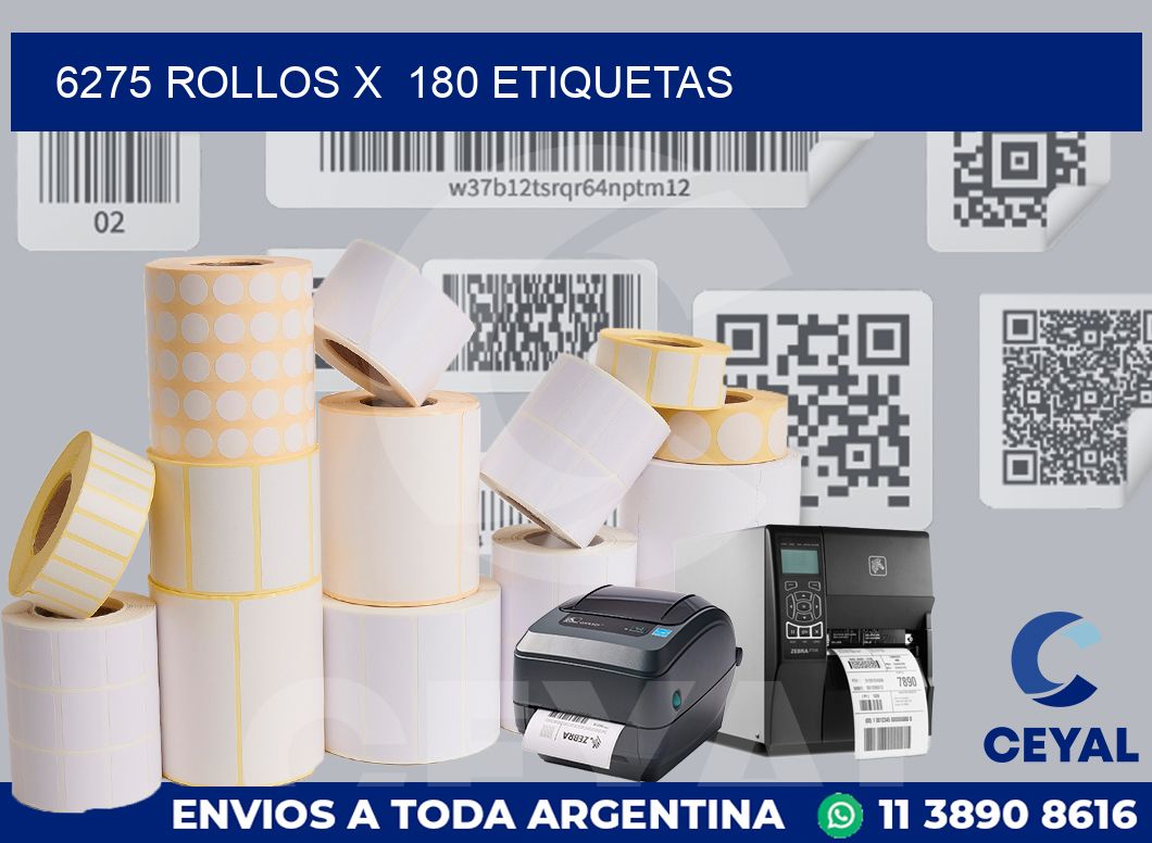 6275 Rollos x 180 etiquetas