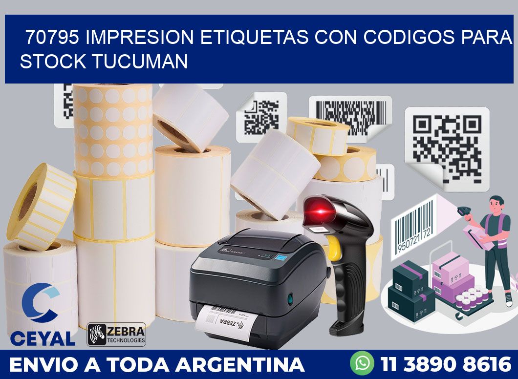 70795 IMPRESION ETIQUETAS CON CODIGOS PARA STOCK TUCUMAN