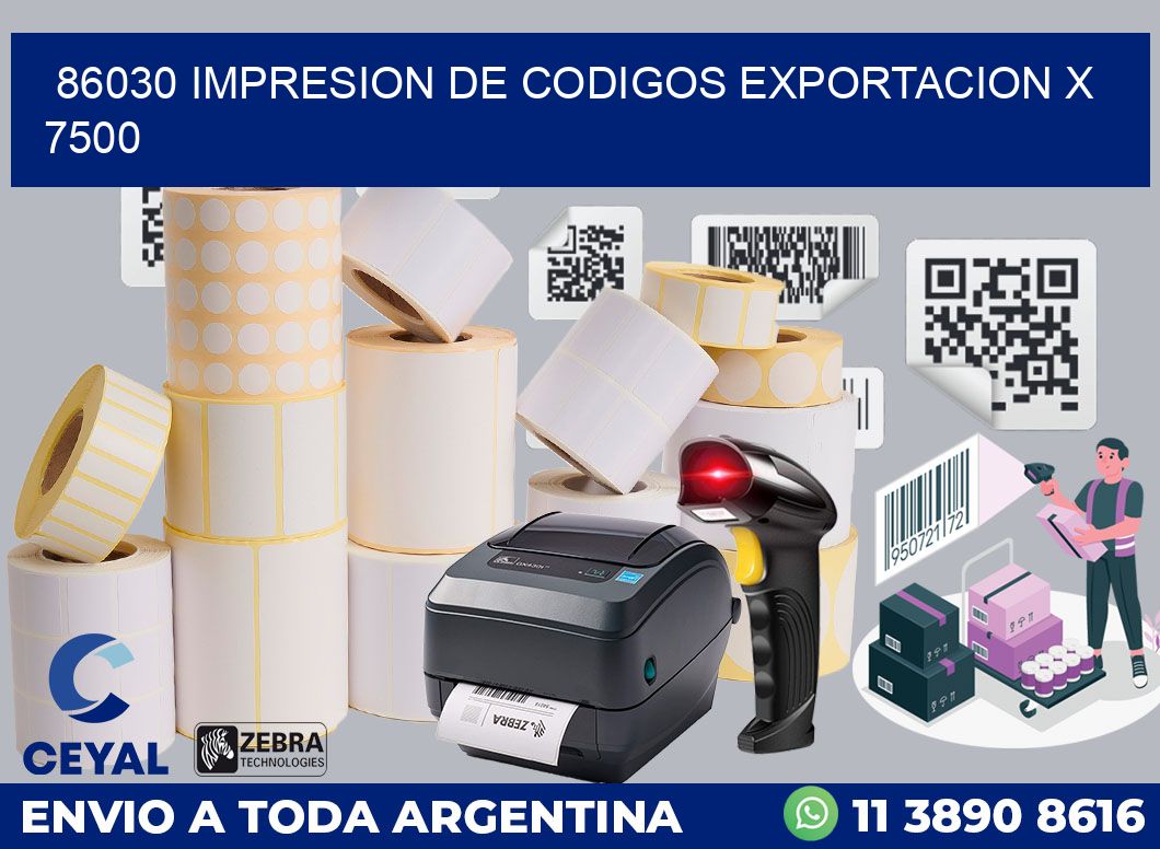 86030 impresion de codigos exportacion x 7500