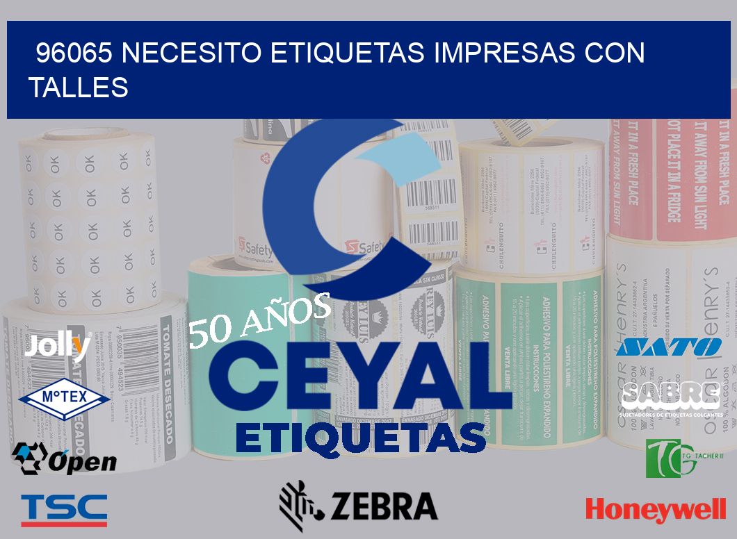 96065 NECESITO ETIQUETAS IMPRESAS CON TALLES