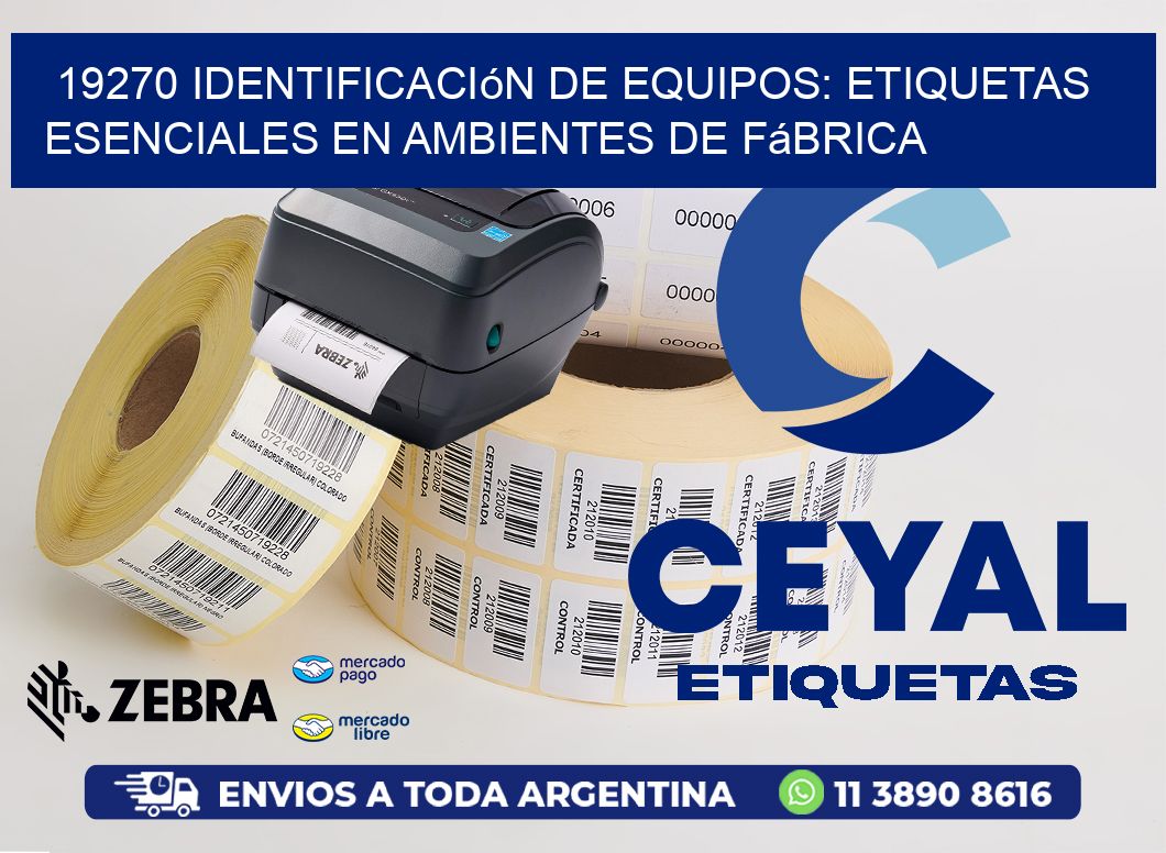 19270 Identificación de Equipos: Etiquetas Esenciales en Ambientes de Fábrica
