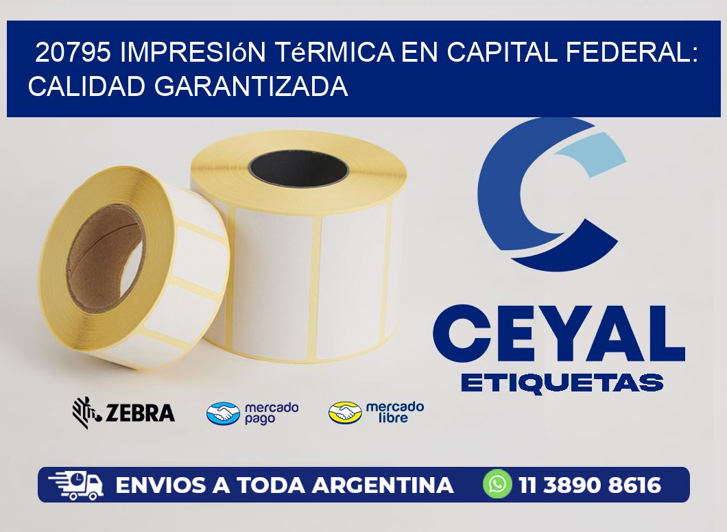 20795 Impresión Térmica en Capital Federal: Calidad Garantizada