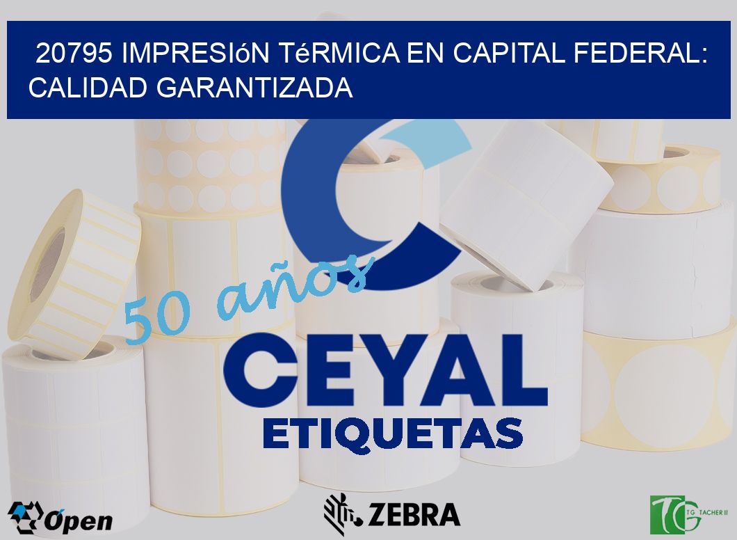 20795 Impresión Térmica en Capital Federal: Calidad Garantizada