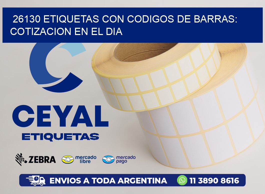 26130 ETIQUETAS CON CODIGOS DE BARRAS: COTIZACION EN EL DIA