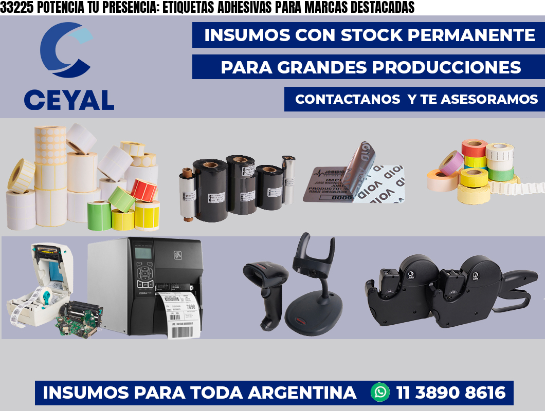 33225 POTENCIA TU PRESENCIA: ETIQUETAS ADHESIVAS PARA MARCAS DESTACADAS