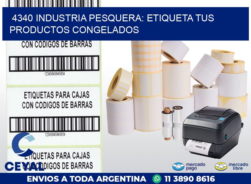 4340 INDUSTRIA PESQUERA: ETIQUETA TUS PRODUCTOS CONGELADOS